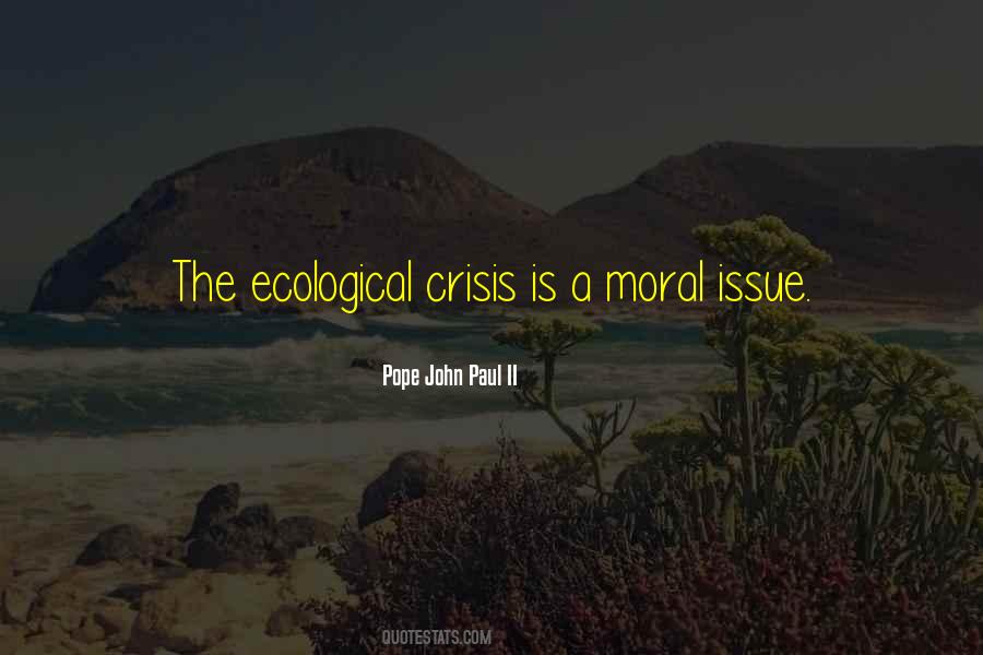 Quotes On Ecological Crisis #1341640