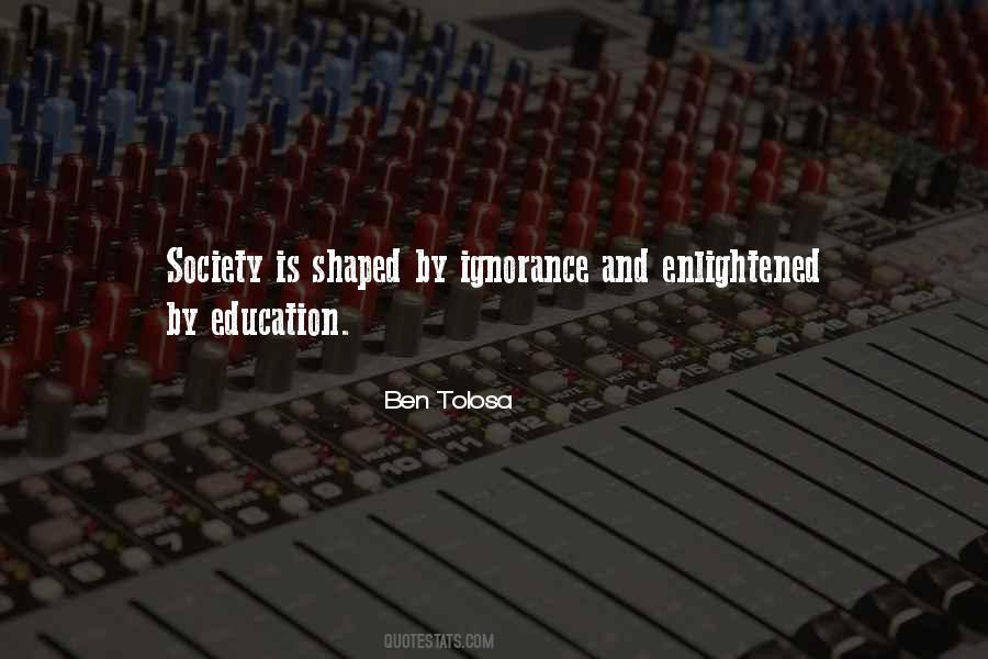 Quotes On Education And Ignorance #1454143