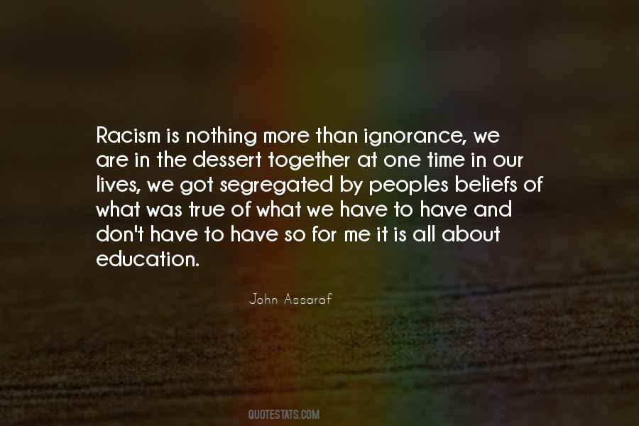 Quotes On Education And Ignorance #1512737