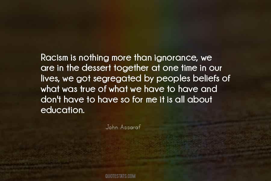 Quotes On Education And Ignorance #1512737