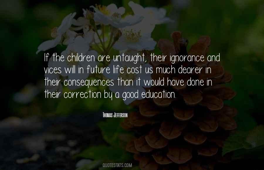 Quotes On Education And Ignorance #694065