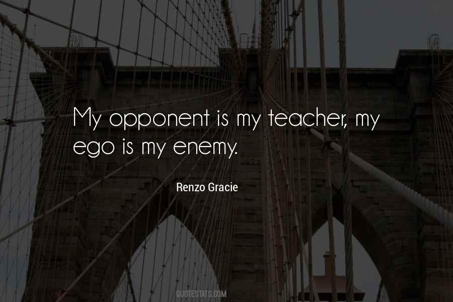 Ego Is The Enemy Quotes #1245765
