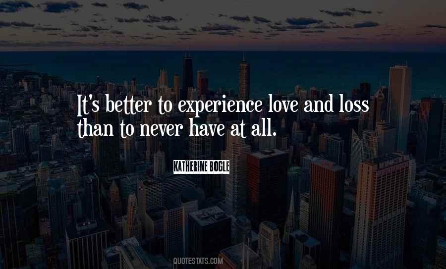 Experience Love Quotes #1777424
