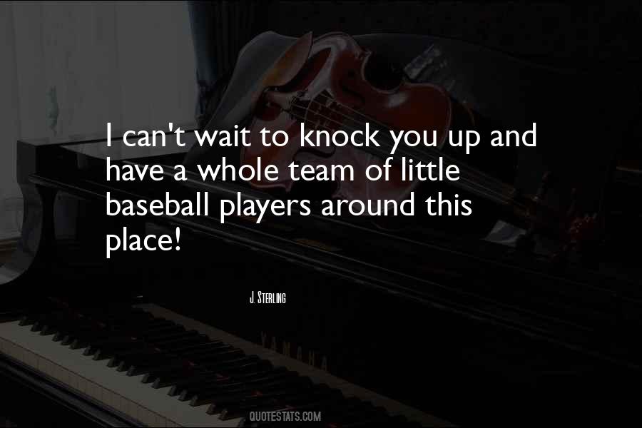 A Baseball Team Quotes #1333755