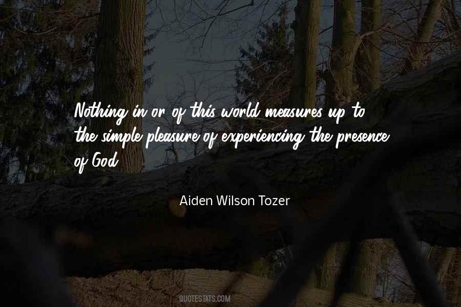 Quotes On Experiencing The Presence Of God #1714518