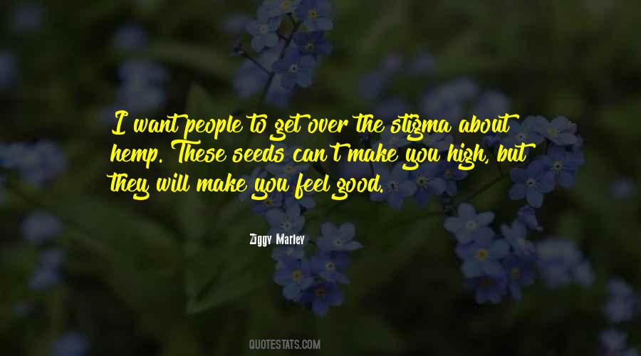 Make People Feel Good About Themselves Quotes #234839