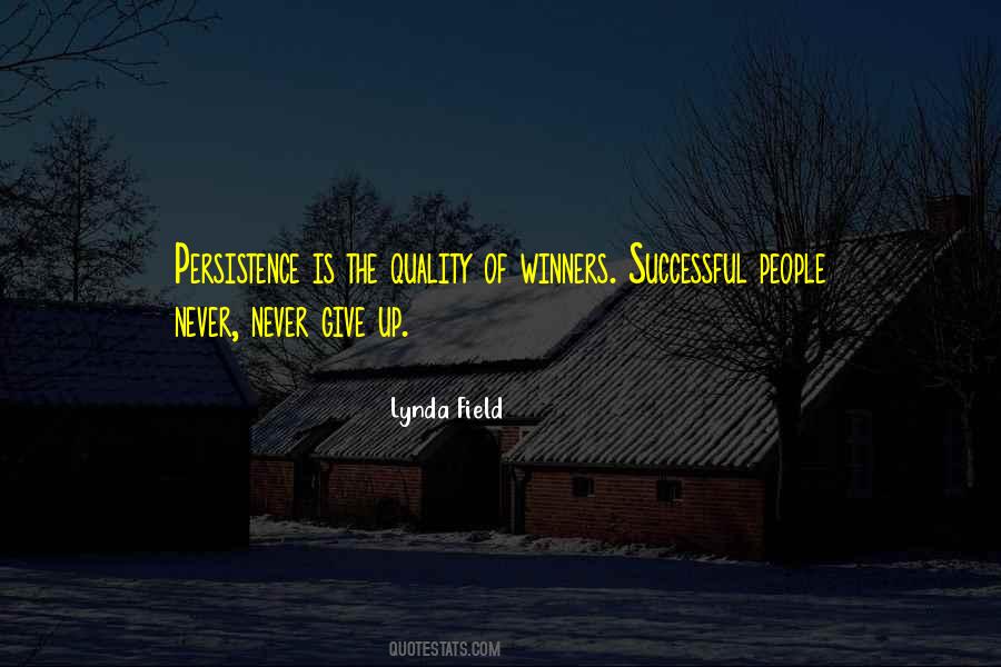Never Give Up Persistence Quotes #1374148