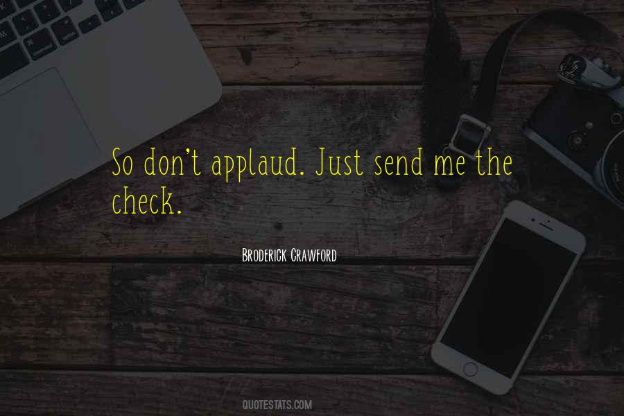 Applaud Me Quotes #753126