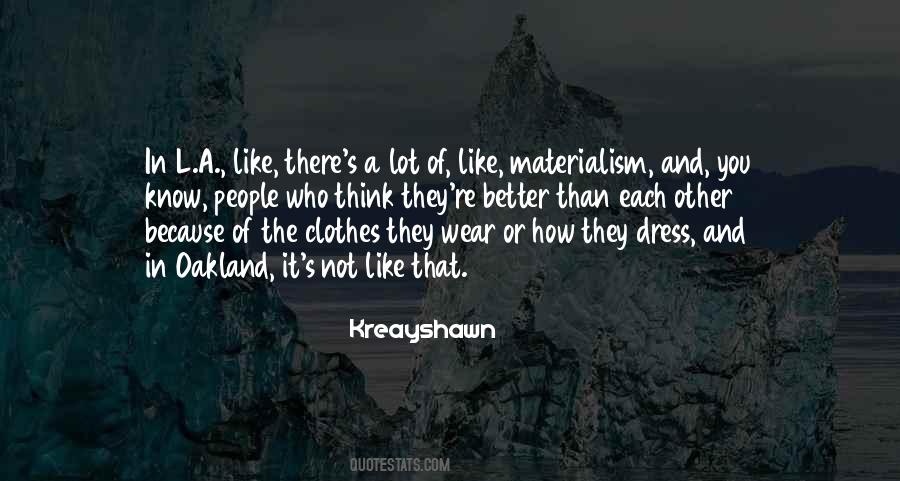 Clothes They Wear Quotes #1466324