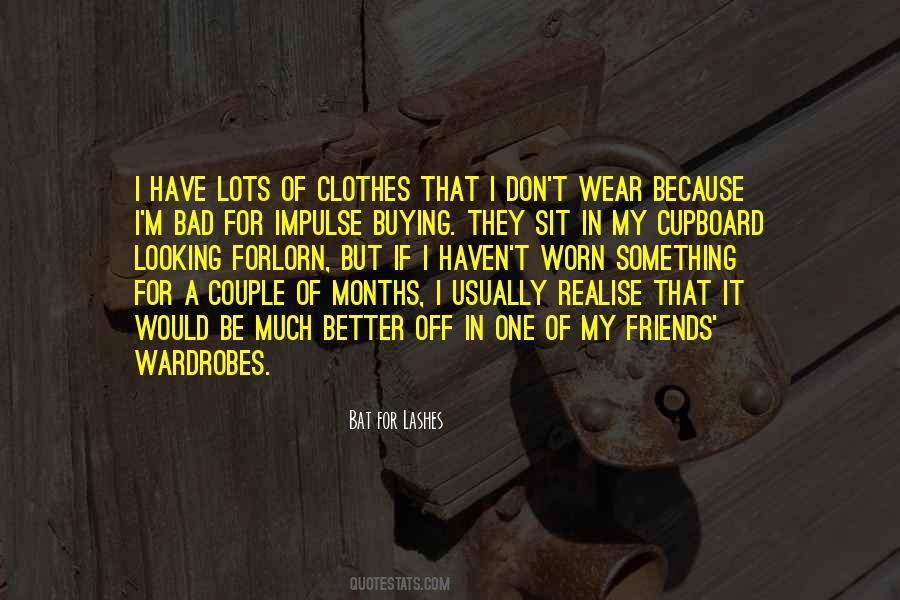 Clothes They Wear Quotes #1708789