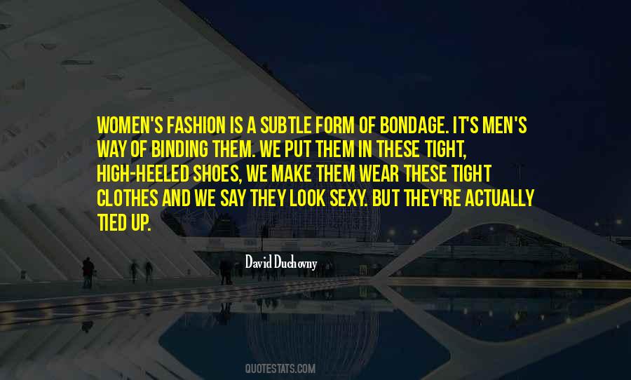 Clothes They Wear Quotes #28637