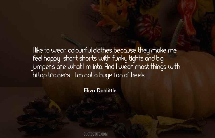 Clothes They Wear Quotes #78116