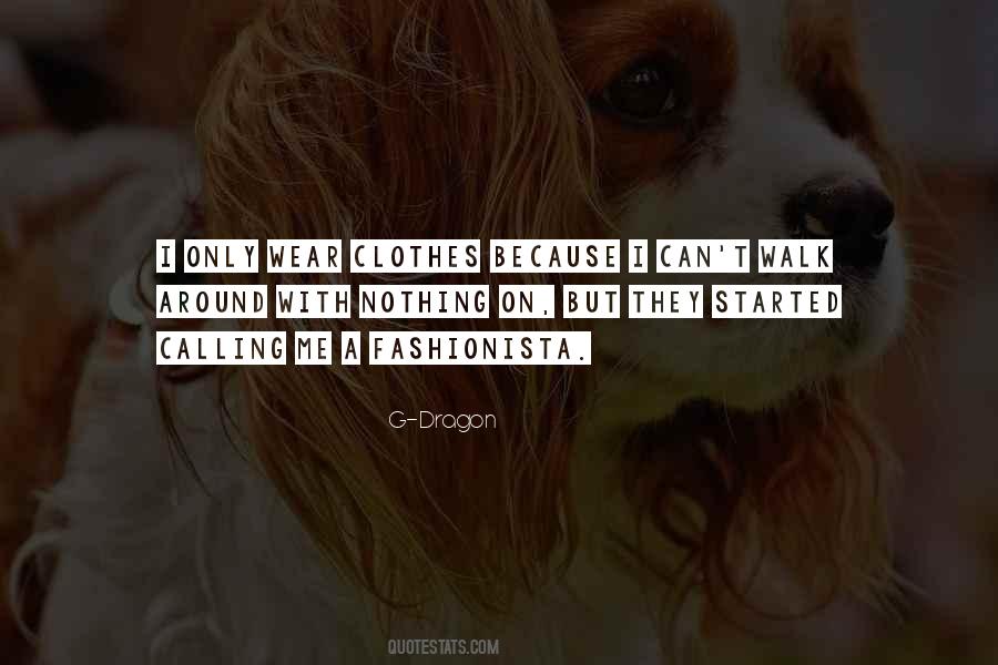 Clothes They Wear Quotes #911638
