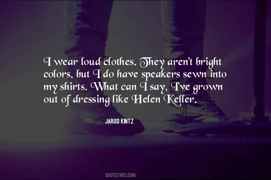 Clothes They Wear Quotes #996570