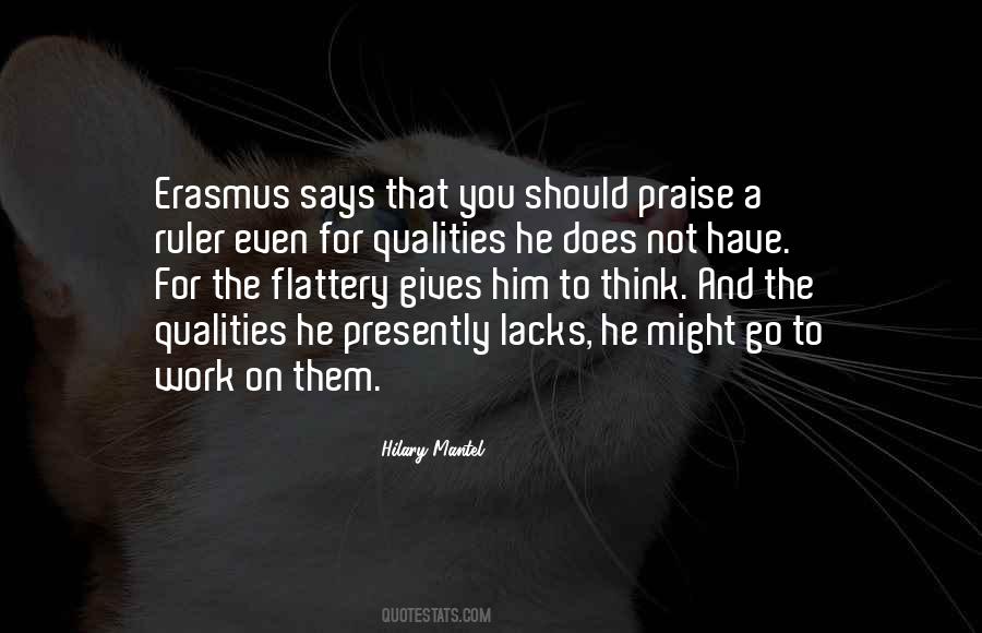 Quotes On Flattery And Praise #1038868 Quotes On Flattery And Praise #1038868