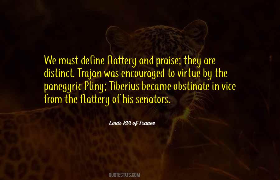 Quotes On Flattery And Praise #1688535 Quotes On Flattery And Praise #1688535