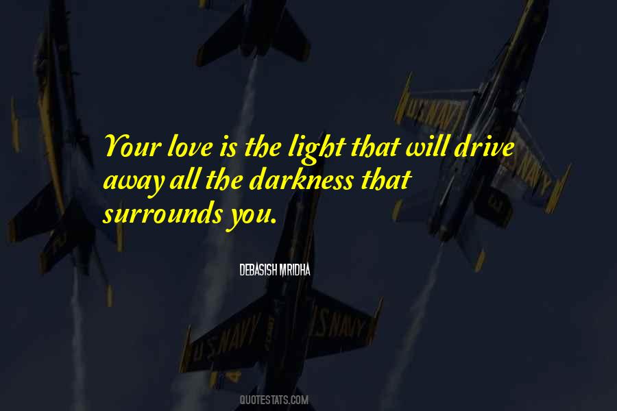 Love Surrounds Me Quotes #1579086