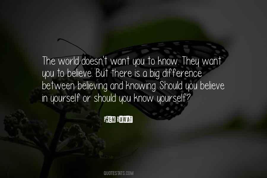 Believing Vs Knowing Quotes #922188