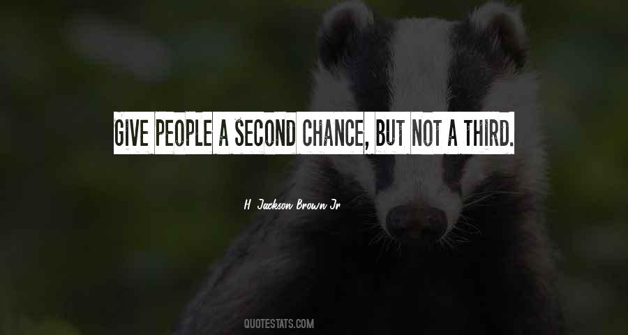 Quotes On Giving Someone A Second Chance #1038864
