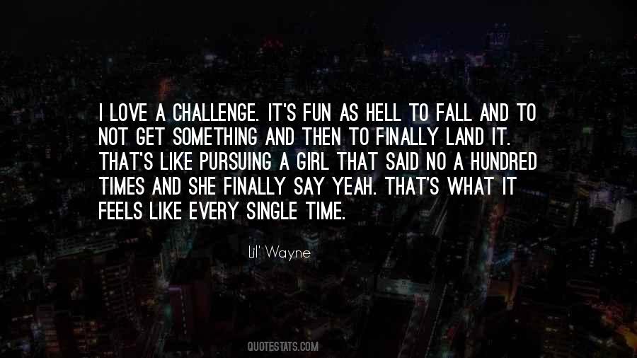 Challenge It Quotes #1443240