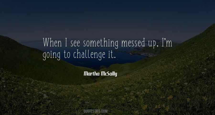 Challenge It Quotes #15260