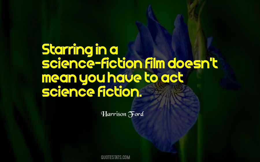 Science Fiction Film Quotes #1759724