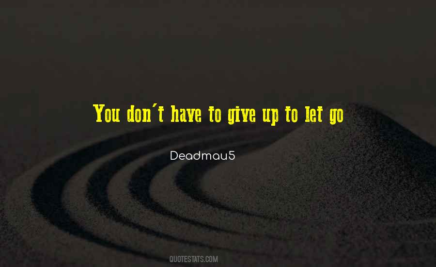 Quotes On Giving Up And Letting Go #107351