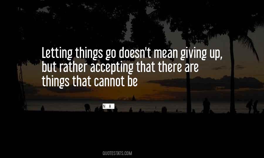 Quotes On Giving Up And Letting Go #1285328