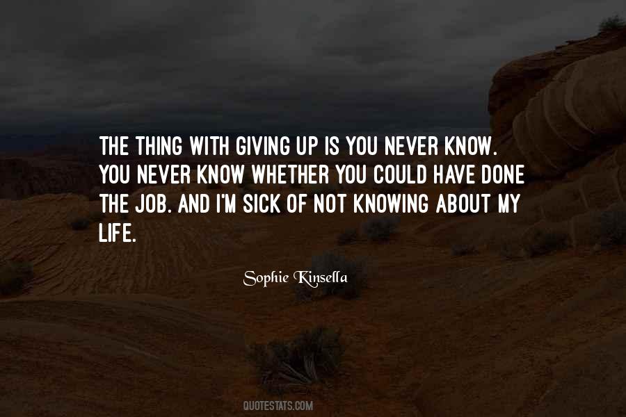Quotes On Giving Up Life #167733