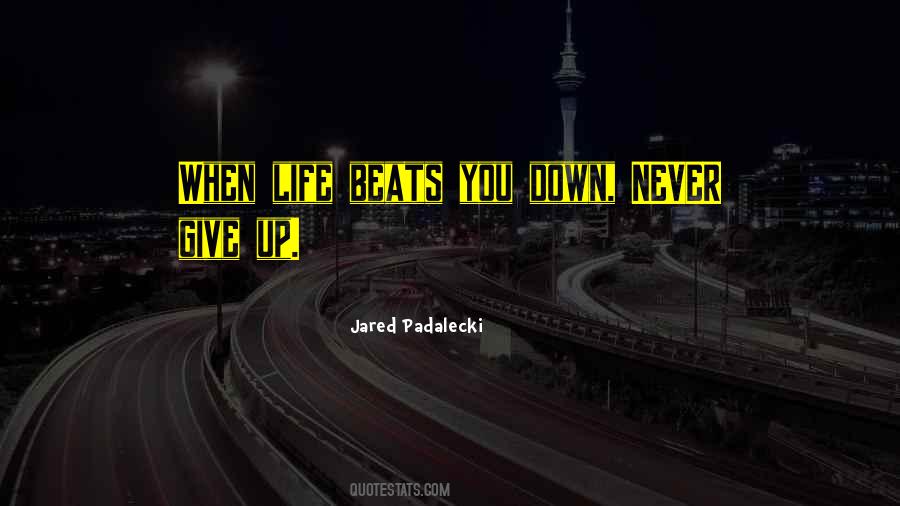 Quotes On Giving Up Life #349510