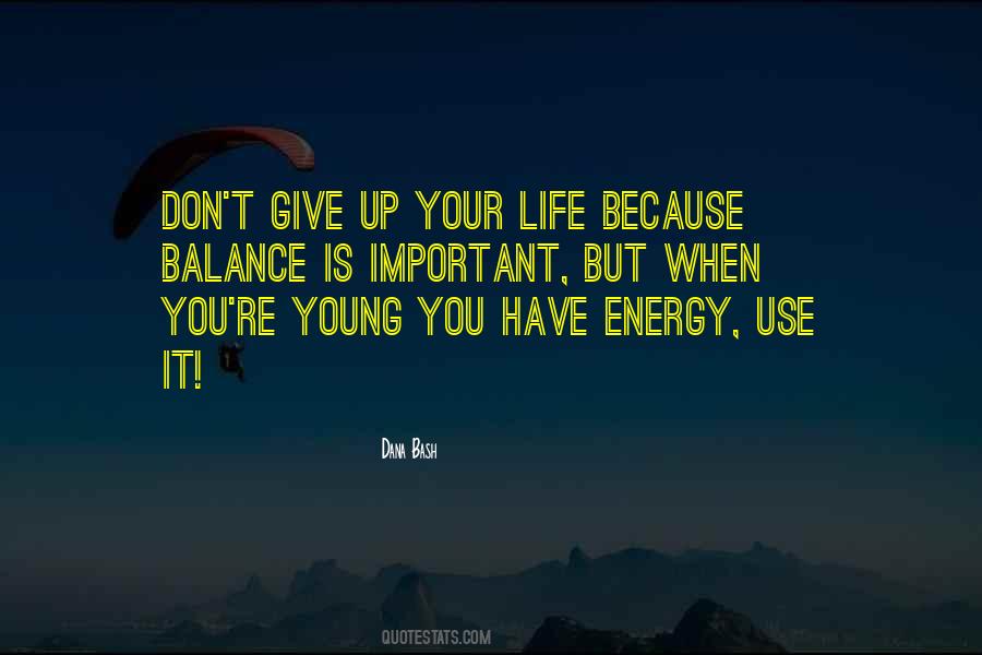 Quotes On Giving Up Life #537534