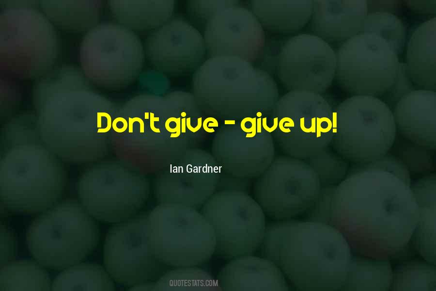 Quotes On Giving Up Life #88120