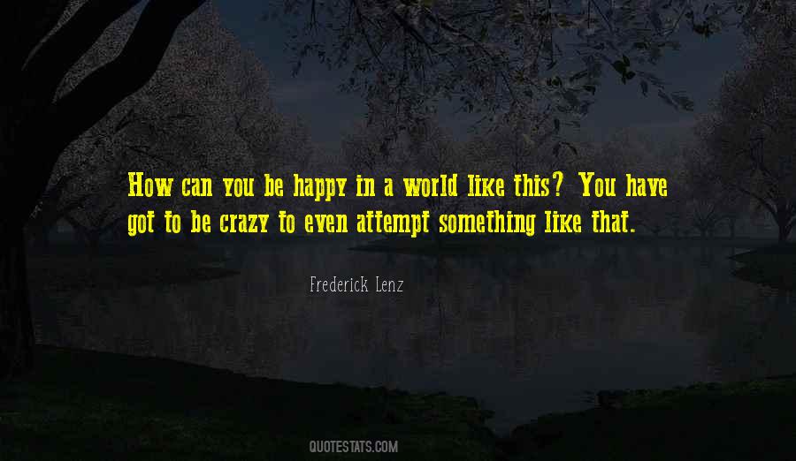 World Like This Quotes #1695417