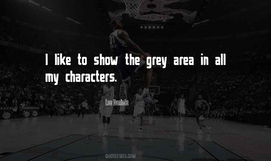 No Grey Area Quotes #1046912
