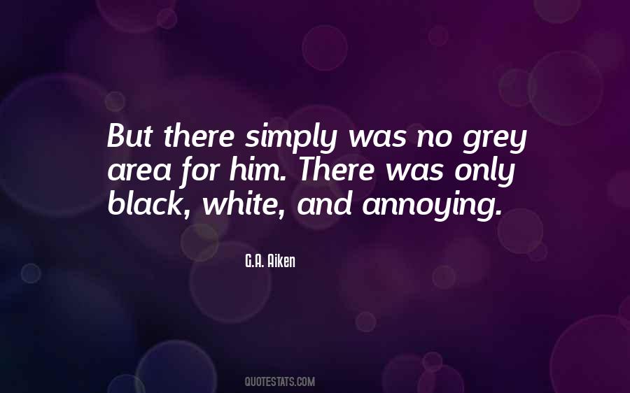 No Grey Area Quotes #1751574