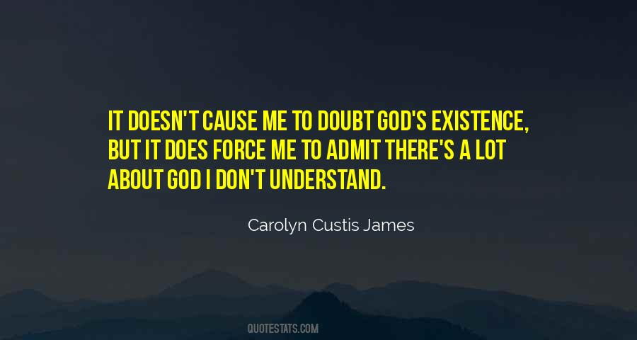 Quotes On God's Existence #1532836