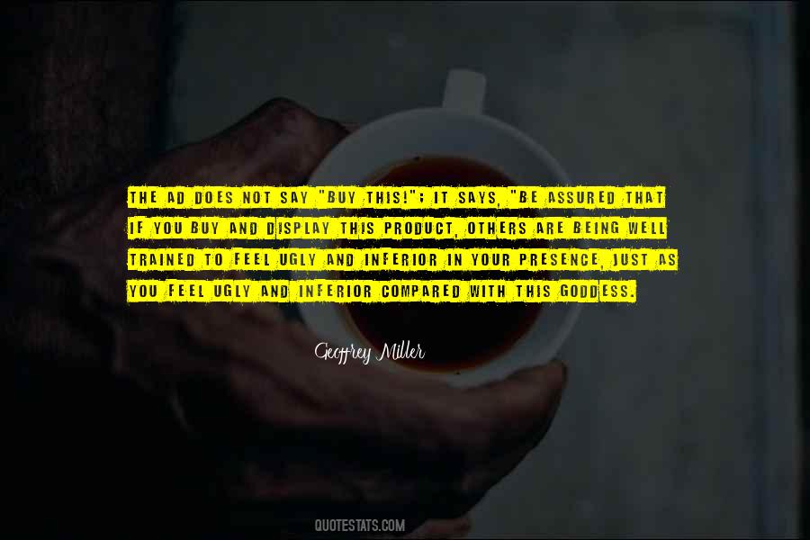 Not Being Ugly Quotes #1064517