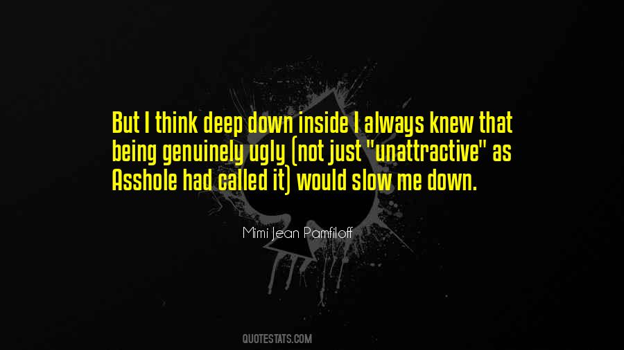 Not Being Ugly Quotes #1663563