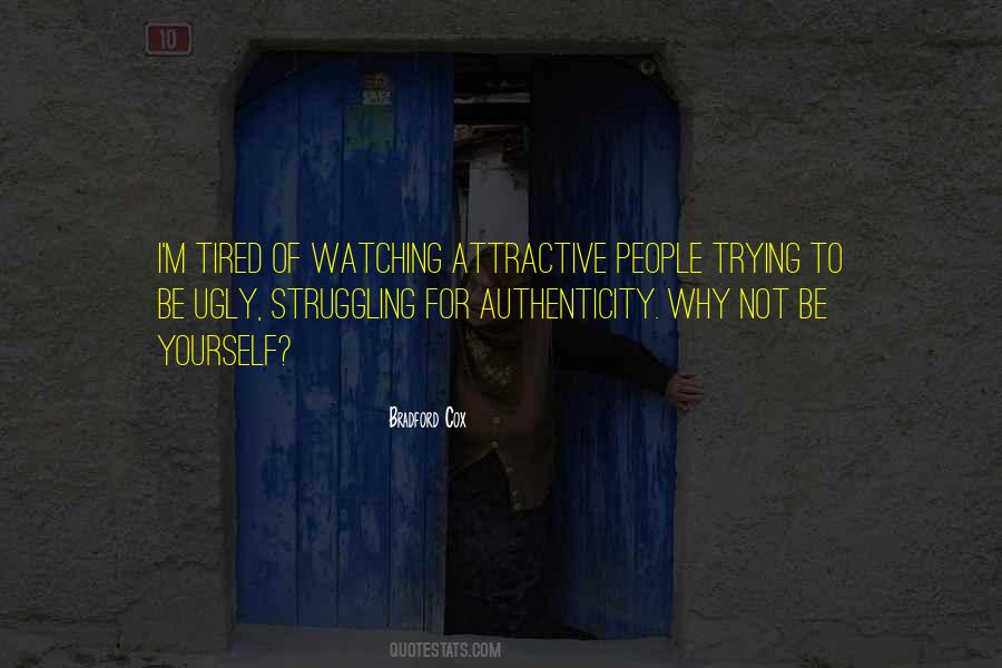 Not Being Ugly Quotes #347699