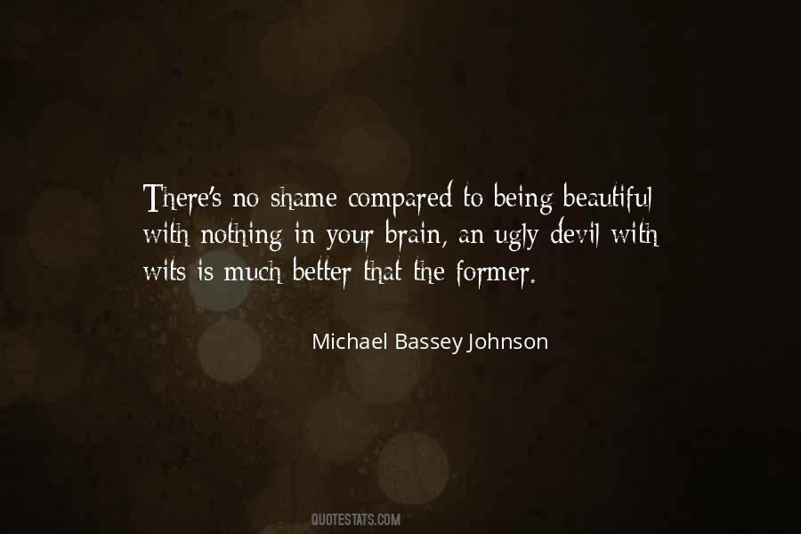 Not Being Ugly Quotes #710634