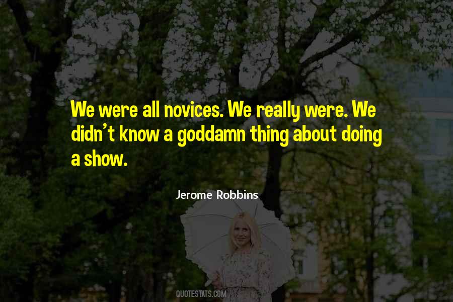 Quotes About Novices #647279