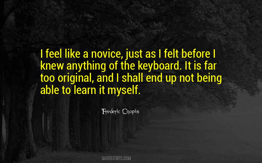 Quotes About Novices #755179