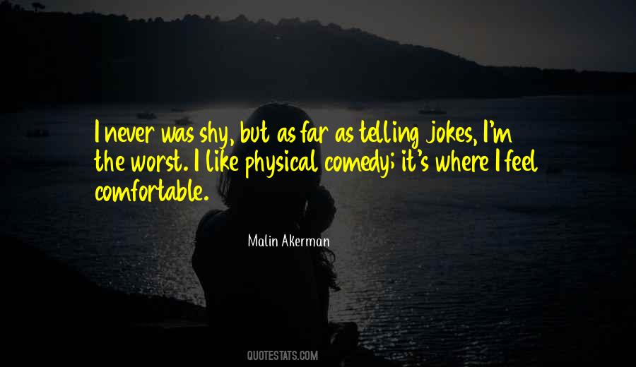 Physical Comedy Quotes #89317