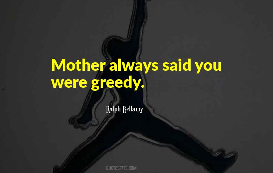 Quotes On Greedy For Money #1612703