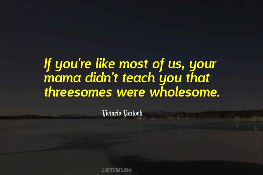 Quotes About Threesomes #1091480