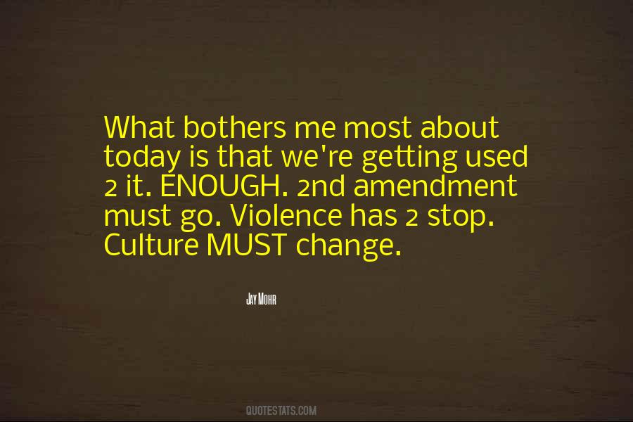 Quotes On Gun Culture #1512656