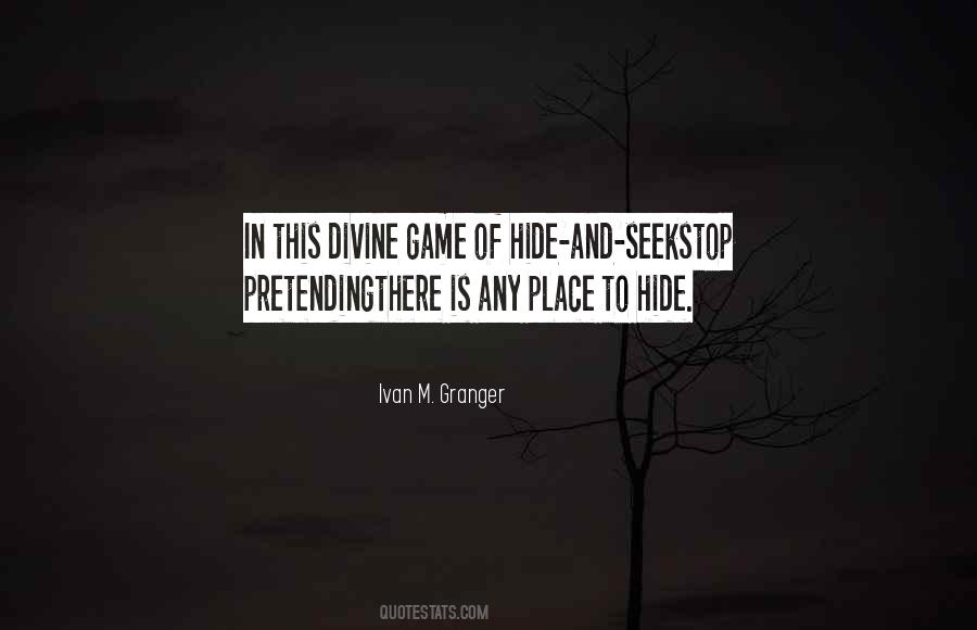 A Game Of Hide And Seek Quotes #24832