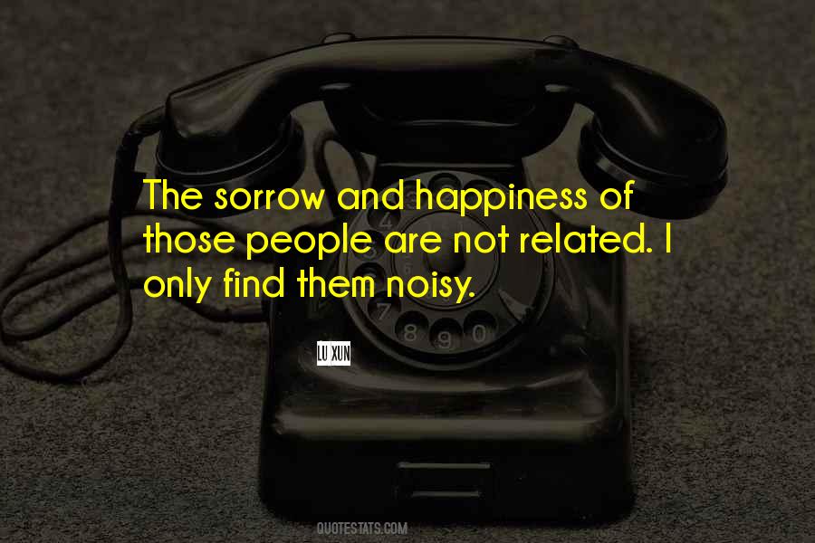 Quotes On Happiness And Sorrow #939875