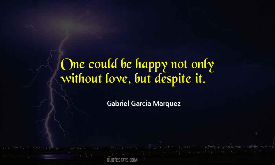 Quotes On Happy Life Without Love #1457719