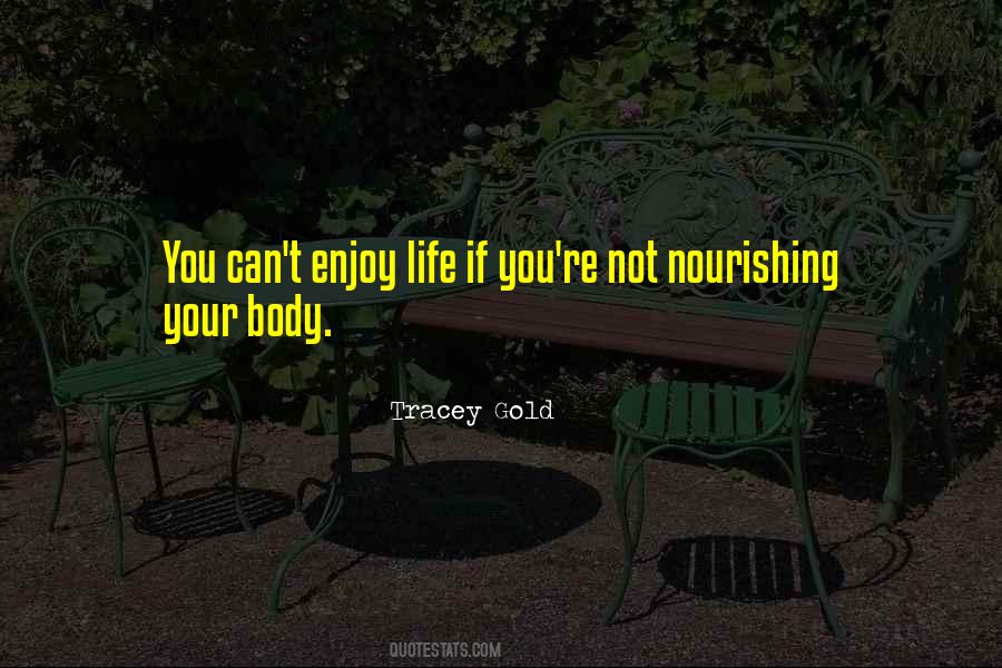 Quotes About Nourishing The Body #392463